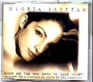 Gloria Estefan - Show Me The Way Back To Your Heart